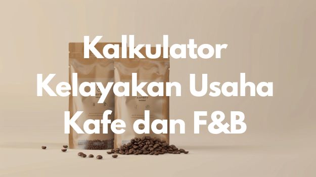 Kalkulator kelayakan usaha kafe dan F&B